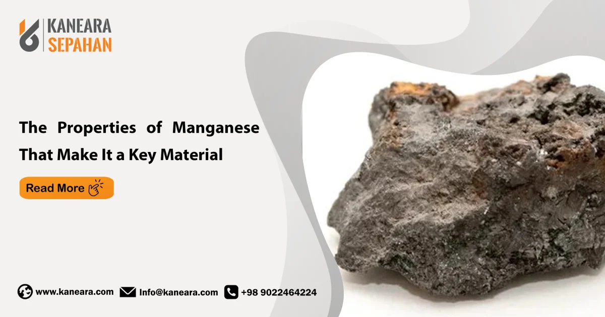The Properties of Manganese That Make It a Key Material