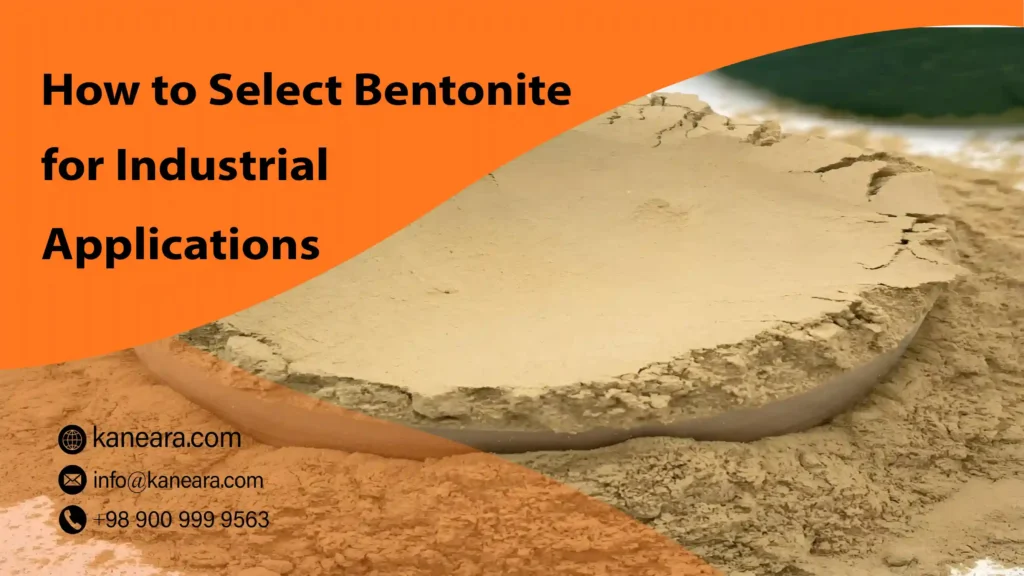 How to Select Bentonite for Industrial Applications