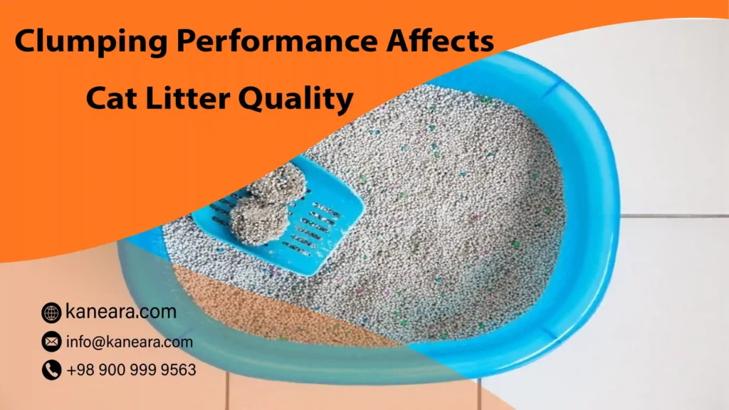 Clumping Performance Affects Cat Litter Quality