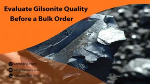 Evaluate Gilsonite Quality Before a Bulk Order